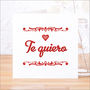 'Te Quiero' I Love You Card, thumbnail 1 of 6