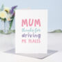 Funny 'Thanks For Driving Me Places' Mother's Day Card, thumbnail 1 of 2