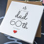 60th Birthday Card For Special Dad, Personalised Card, thumbnail 1 of 4