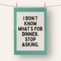 I Don't Know What's For Dinner | Tea Towel, thumbnail 1 of 5