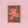 Yes Girl Leopard Pattern Art Print, thumbnail 1 of 2