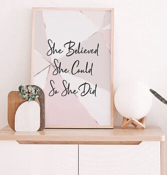 'She Believed She Could' Inspirational Quote Print, 4 of 8