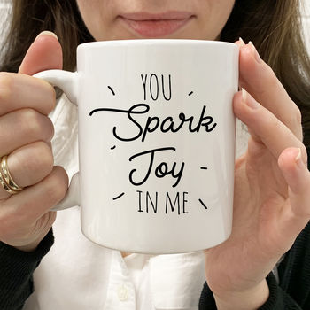 You Spark Joy In Me Mug, 5 of 5