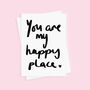 You Are My Happy Place Valentines Day Card, thumbnail 4 of 4
