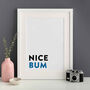 Nice Bum Wall Print Unframed, thumbnail 1 of 2