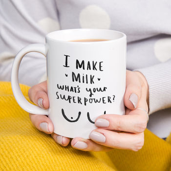 New Mum 'I Make Milk Whats Your Super Power' Mug, 3 of 9
