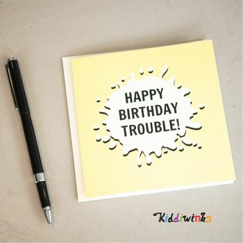 Happy Birthday Trouble! Card, 2 of 2