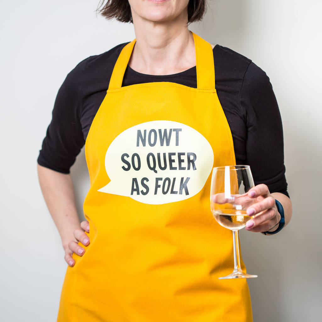 'nowt So Queer As Folk' Apron By Dialectable | notonthehighstreet.com