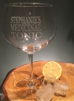 Medicinal Tonic…And A Little Gin Personalised Gin Glass, 5 of 6