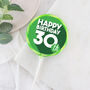 Bold 30th Green Birthday Lollipop, thumbnail 1 of 4