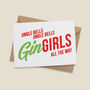 'Gin Girls All The Way' Funny Christmas Card, thumbnail 2 of 5