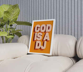 God Is A Dj Quote | Music Poster | Wall Art | A5 A4 A3 | Bold | Typographic | Quote | Print | House Music | Dj, 3 of 5