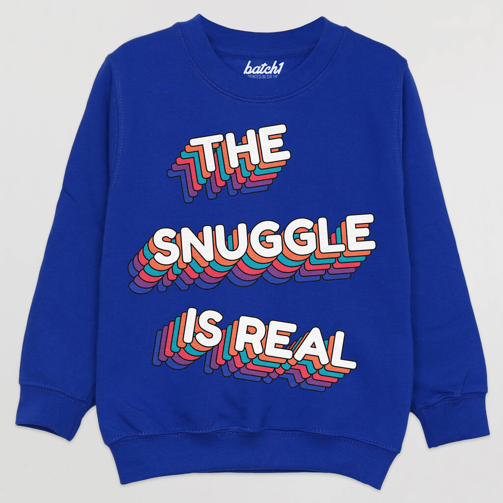 The Snuggle Is Real Children's Jumper