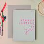 Always Rooting For You Neon Greeting Card, thumbnail 1 of 2