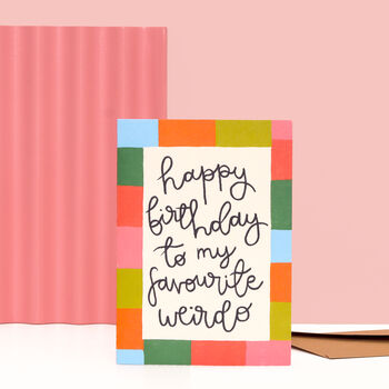 'My Favourite Weirdo' Happy Birthday Card, 3 of 5