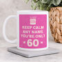 Personalised Mug 'Keep Calm 60th Birthday', thumbnail 1 of 6