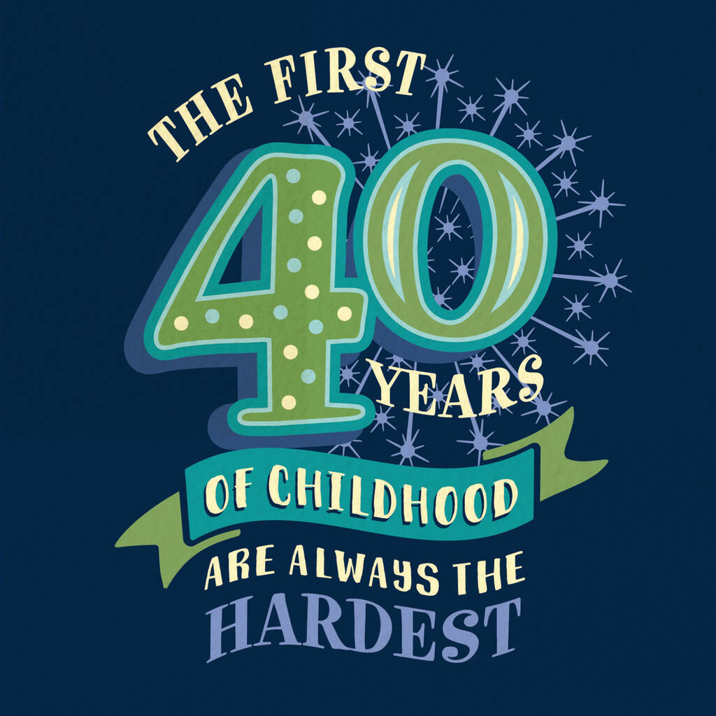 Funny 40th ‘Childhood’ Milestone Birthday Card By The Typecast Gallery ...