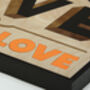 Love Is Love Black / Wooden Wall Art, thumbnail 6 of 7