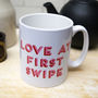 Love At First Swipe Mug, thumbnail 1 of 3