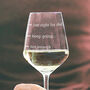 Personalised 'Just Right For Dad' Wine Glass, thumbnail 2 of 5