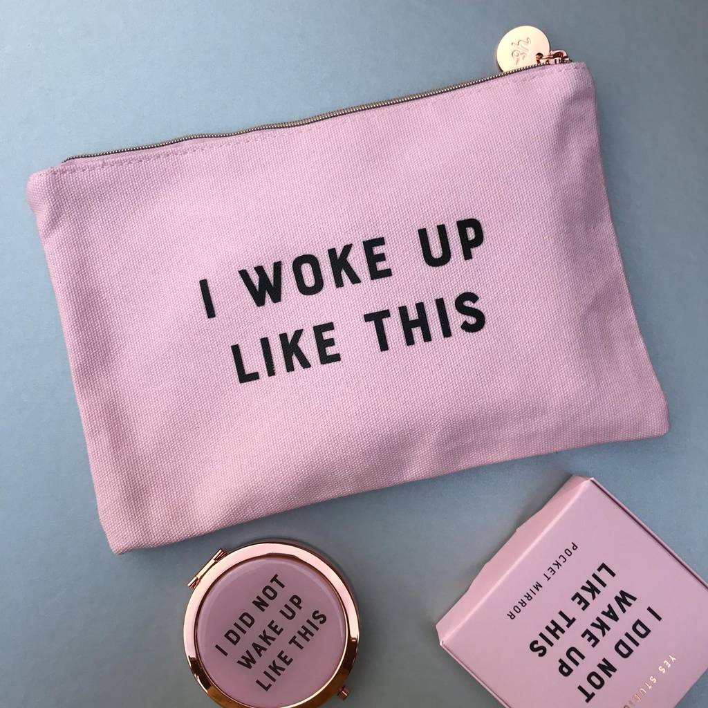 'i woke up like this' make up bag by nest | notonthehighstreet.com