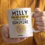 Personalised You Are A Ray Of Sunshine Mug, thumbnail 1 of 7