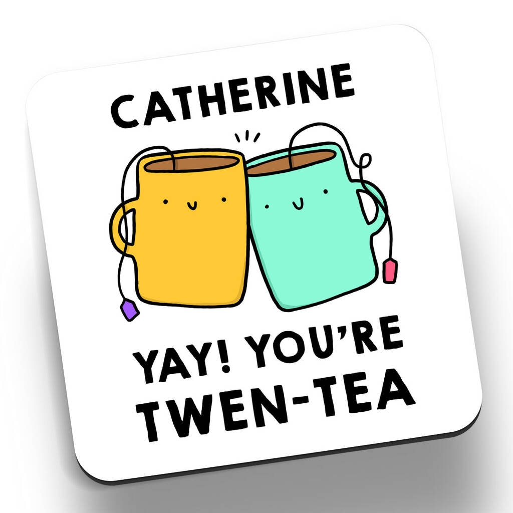 Yay! You're Twen Tea Personalised Coaster