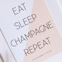 Personalised Eat Sleep Champagne Repeat Print, thumbnail 2 of 5