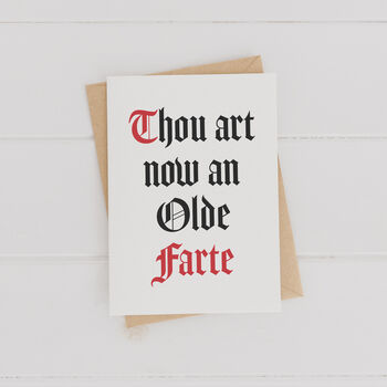 Thou Art Now An Olde Farte Funny Age Birthday Card, 2 of 3