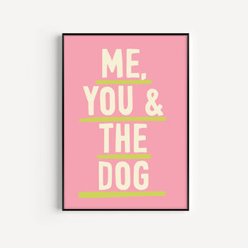 Me, You And The Dog Art Print, 4 of 8