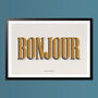 Bonjour, Hello Wall Art, Wall Art Print, Fun Typography Print, Colourful Art, Home Decor, A5, A4, A3, A2, A1, thumbnail 5 of 6