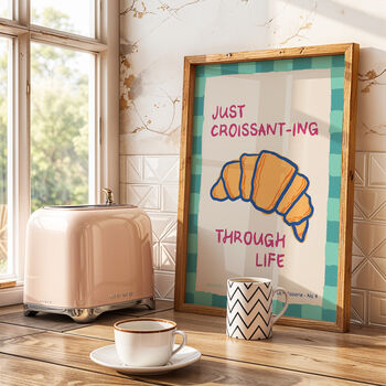 Just Croissanting Through Life Print, 3 of 7