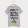 Shout Yippee Sprouts For Tea Unisex Christmas T Shirt, thumbnail 1 of 2