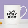 Add Your Own Text Personalised China Mug, thumbnail 5 of 7