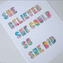 'She Believed She Could' Watercolour Typrographic Print, thumbnail 4 of 4