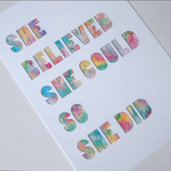 'She Believed She Could' Watercolour Typrographic Print, 4 of 4