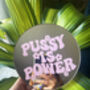 Pussy Is Power Mini Mirror, thumbnail 5 of 8