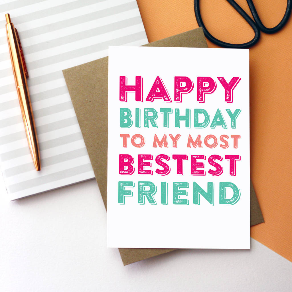 happy birthday to my most bestest friend card by do you punctuate ...