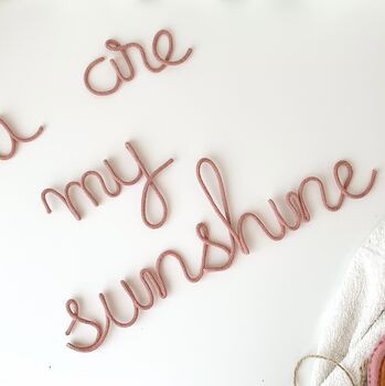 You Are My Sunshine For Nursery Wire Sign, 4 of 4
