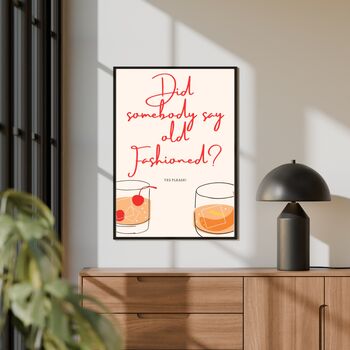 A4 Art Print Did Somebody Say Old Fashioned, 4 of 5