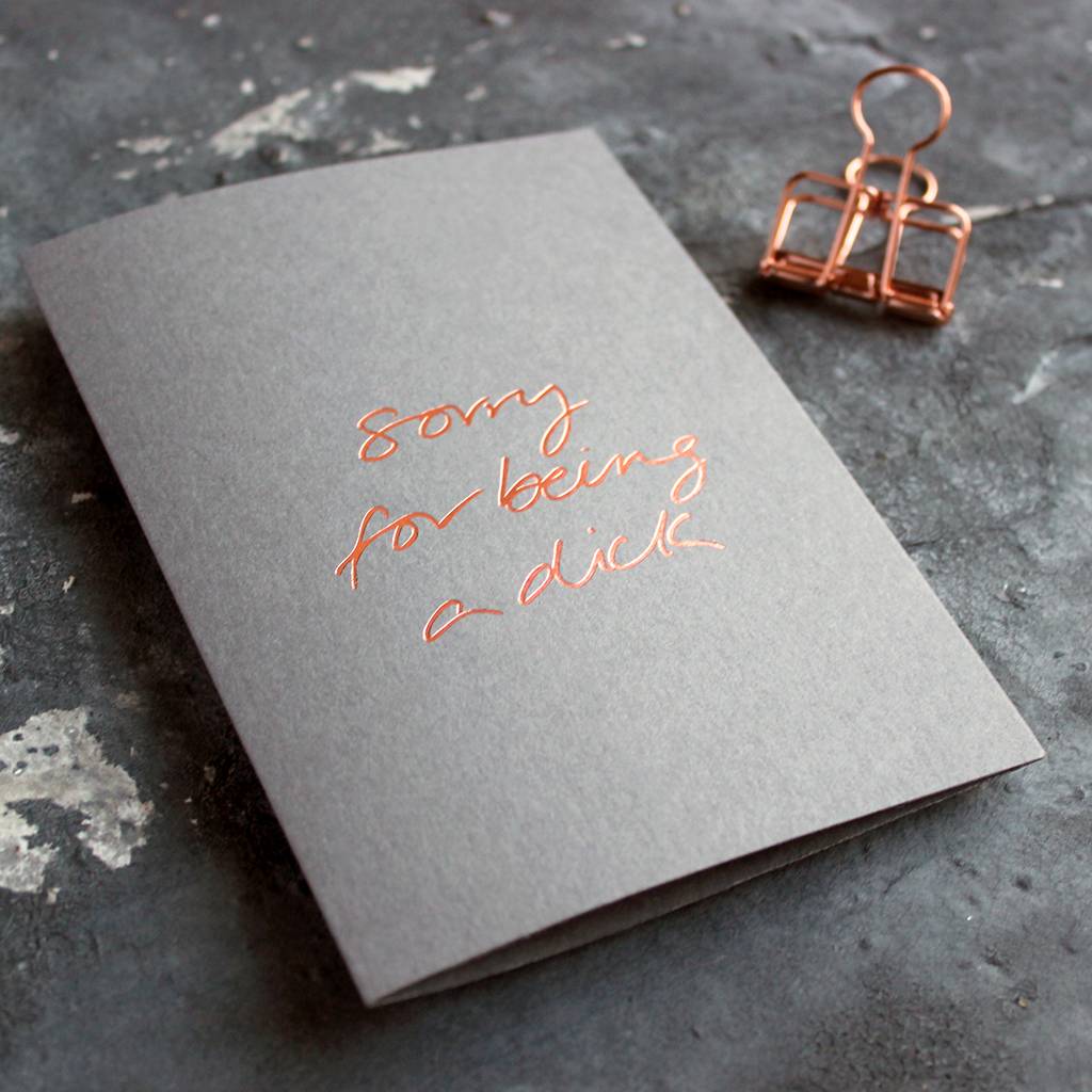 'Sorry For Being A Dick' Rose Gold Foil Card, 1 of 6