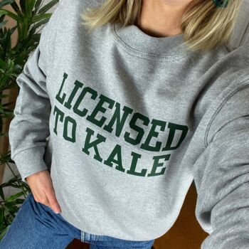 Unisex 'Licensed To Kale' Sweatshirt Jumper, 2 of 8