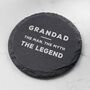 Father's Day 'The Legend' Natural Slate Coaster, thumbnail 1 of 6