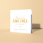 Good Luck In Your Exams Card, thumbnail 1 of 8