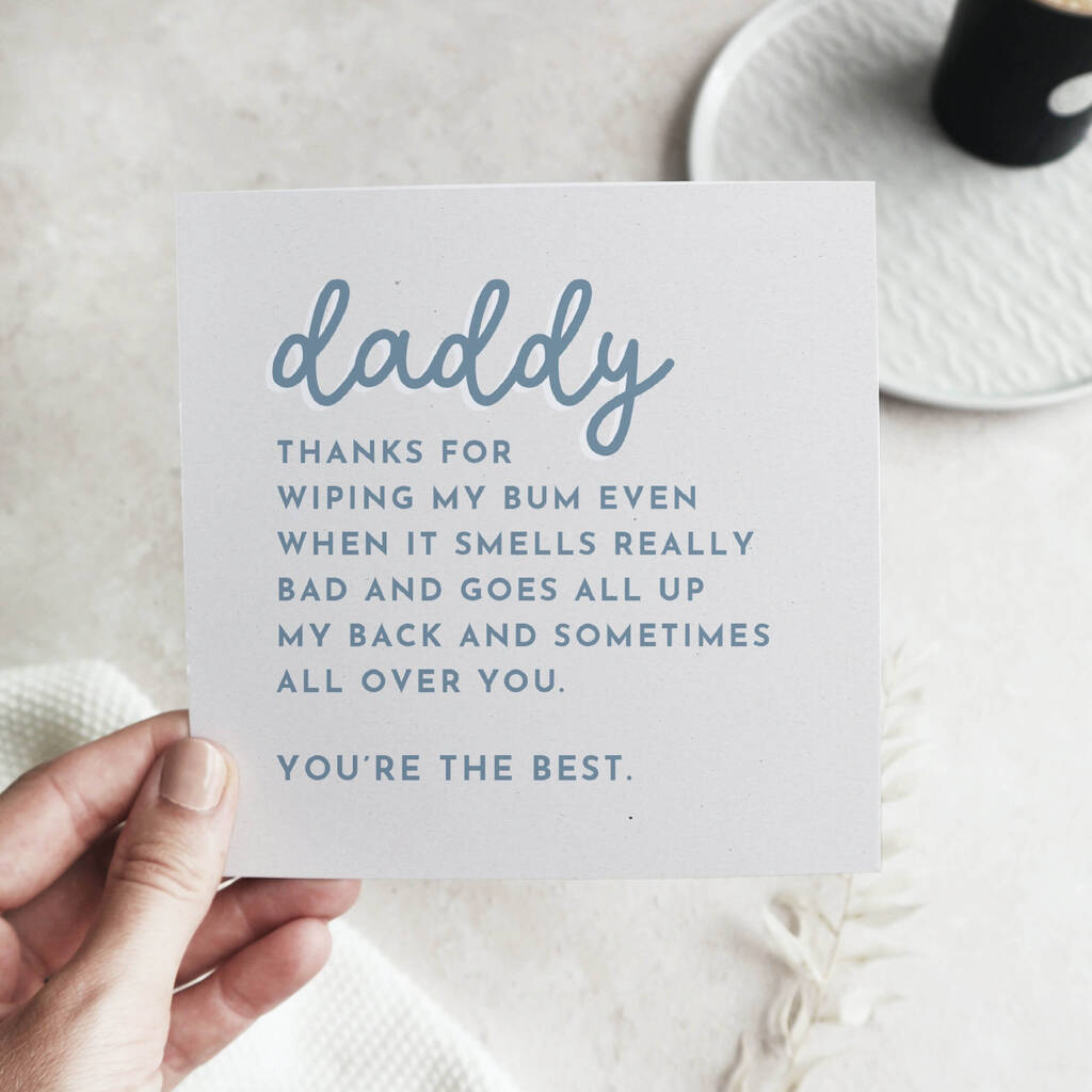 First Father's Day Thanks For Wiping My Bum Card