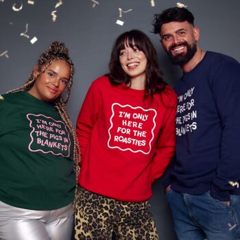 Only Here For The Pigs In Blankets Christmas Sweatshirt, 3 of 7