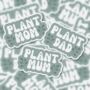 Plant Mum Sticker, Plant Mom, Plant Dad, thumbnail 2 of 7