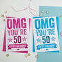 Omg You're 50 Birthday Card, thumbnail 1 of 3