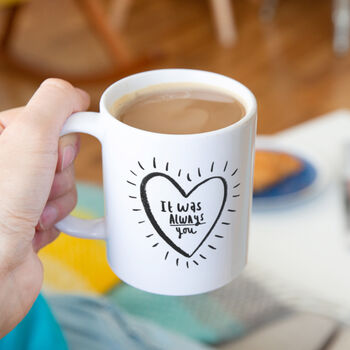 'It Was Always You' Childhood Sweethearts Mug, 3 of 8