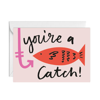 You're A Catch Greetings Card, 2 of 2